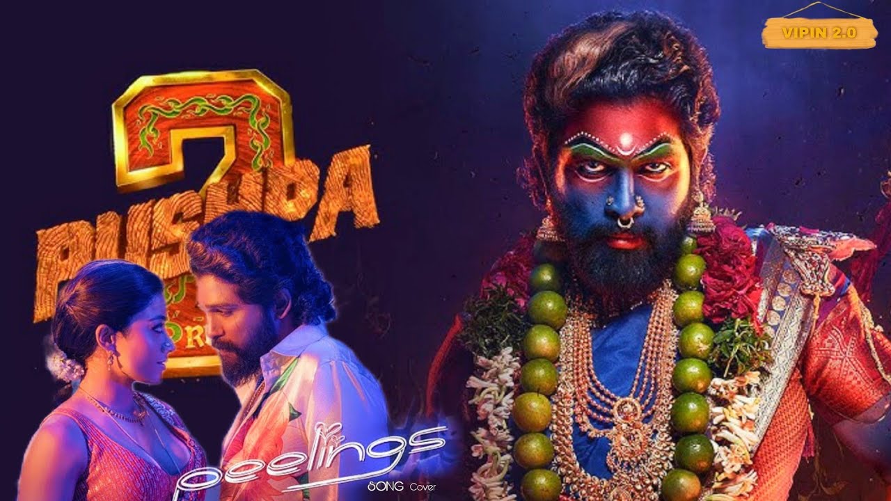 Peelings Song || New pushpa 2 song Cover