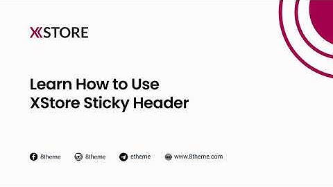 [16] XStore Sticky Header Tutorial: Elevate Your Website Navigation! (WordPress + Elementor)