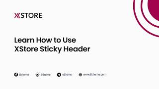 16 Xstore Sticky Header Tutorial Elevate Your Website Navigation Wordpress Elementor