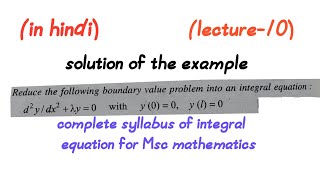 Famous Conversation of boundary value problem into fredholm integral equation||msc mathematics Net Worth
