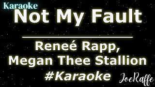 Reneé Rapp, Megan Thee Stallion - Not My Fault (Karaoke)