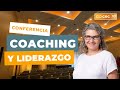 COACHING Y LIDERAZGO | Conferencia 10 aniversario