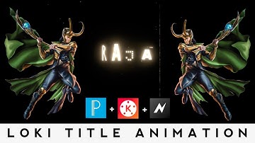How to edit loki intro in kinemaster + pixallab + node video 🔥🔥
