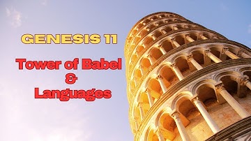 Holy audio bible: Genesis Chapter 11 The Tower of Babel - A Powerful Lesson in Unity and Language
