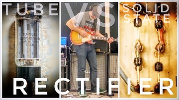 Tube Vs Solid State RECTIFIER