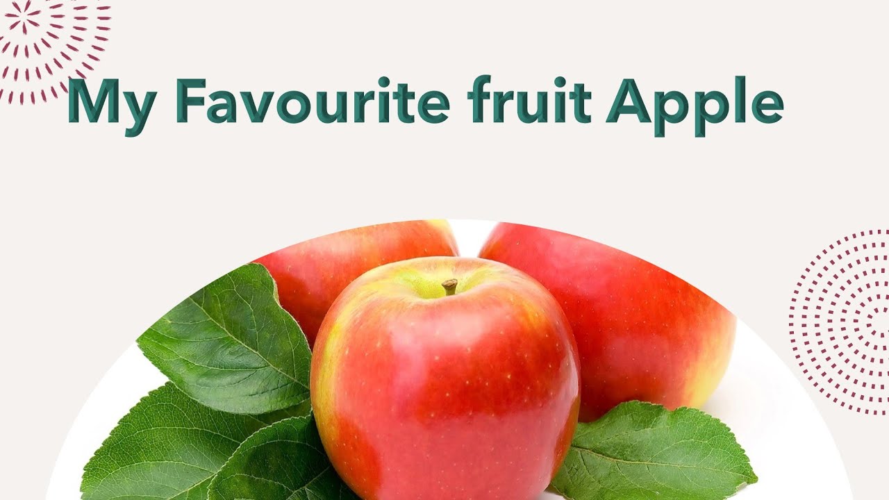 my favourite fruit apple essay for class 2