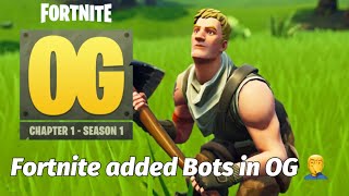 @fortnite why did you add Bots to OG…