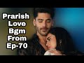 Prarish Love Bgm from ep-70