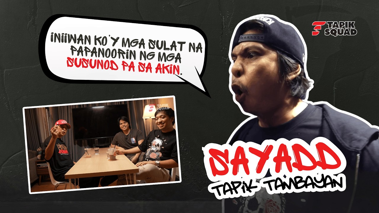 SAYADD: Higit Pa Sa Battle Rap - LIVE Tapik Tambayan - Tapik Squad