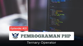 [PHP #21] Tutorial Bahasa Pemrograman PHP - Ternary Operator