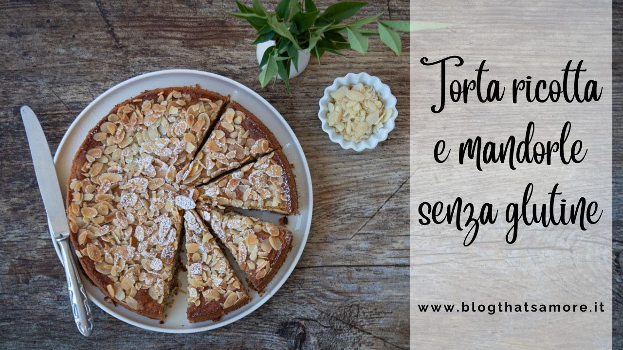 Torta alla ricotta e mandorle senza glutine
