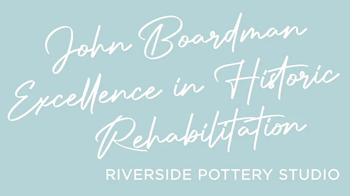 John Boardman Excellence in Historic Rehabilitatio...