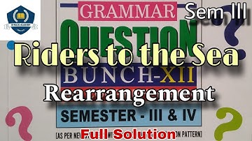 Class XII • Sem - 3 • Riders to the Sea • Rearrangement MCQ • Full Solution• Duff & Dutt Solution
