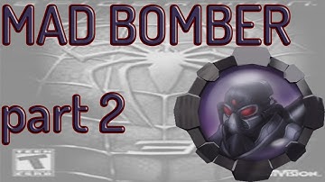 Spider-Man 3 (2007) MAD BOMBER Part 2 Walkthrough