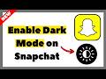 How to Enable Dark Mode on Snapchat (Full Tutorial 2026)