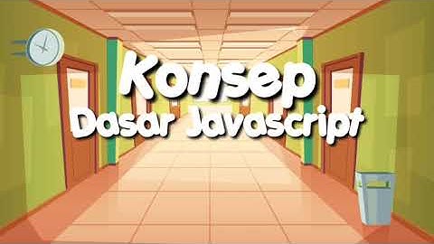 DASAR-DASAR JAVASCRIPT PEMROGRAMAN BERORIENTASI OBJEK - VIDEO ANIMASI