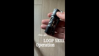 LOOP GEAR SK03 Operation