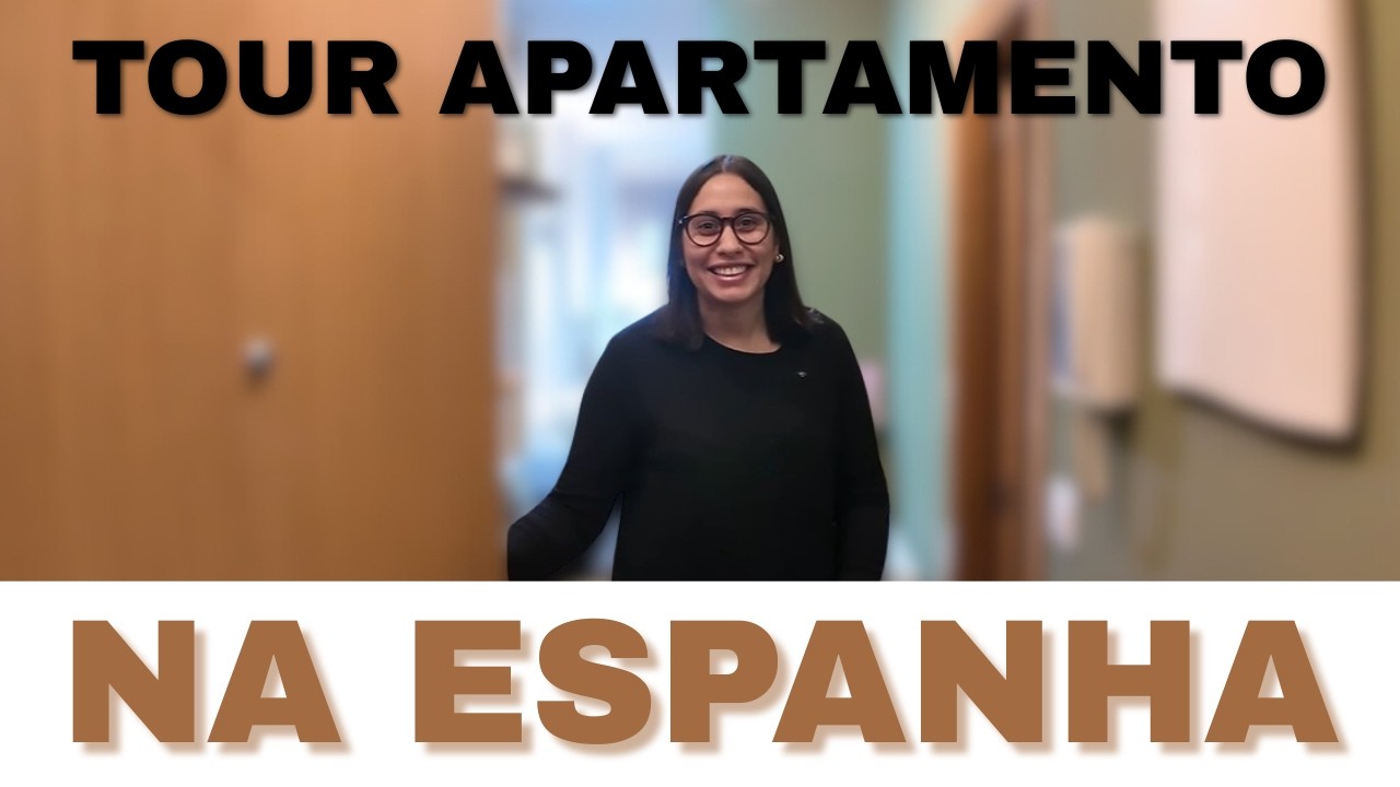 TOUR pelo nosso apartamento na ESPANHA [QUANTO CUSTA]
