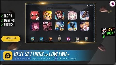 LDPlayer - Best Settings For Low End PC, Fix Lag Problem & Speed Up Emulator.