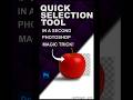QUICK SELECTION TOOL....IN A SECOND....PHOTOSHOP MAGIC TRICK!!