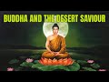 Buddha And The Desert Saviour - a story within a story