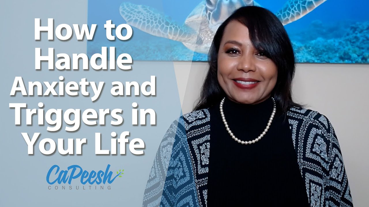 Dealing With Anxiety and Triggers