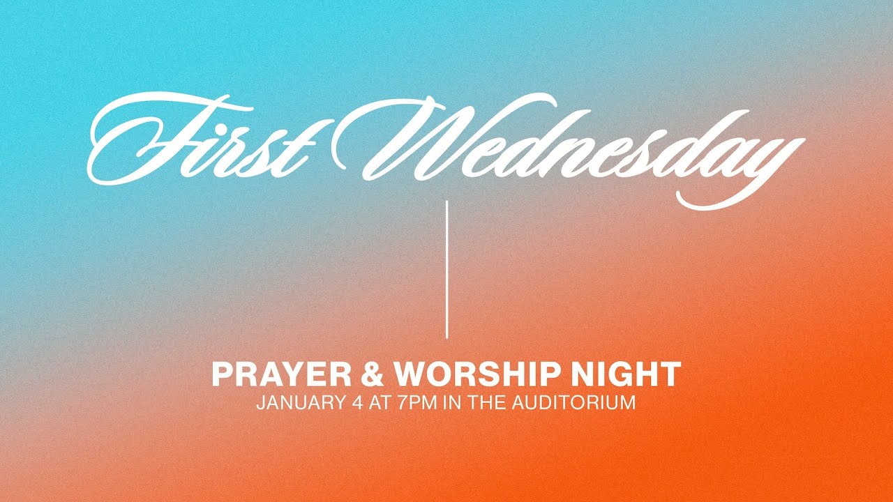 First Wednesday Background First Wednesday | Prayer and Worship Night - YouTube