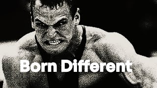 Born Different. Stay Different