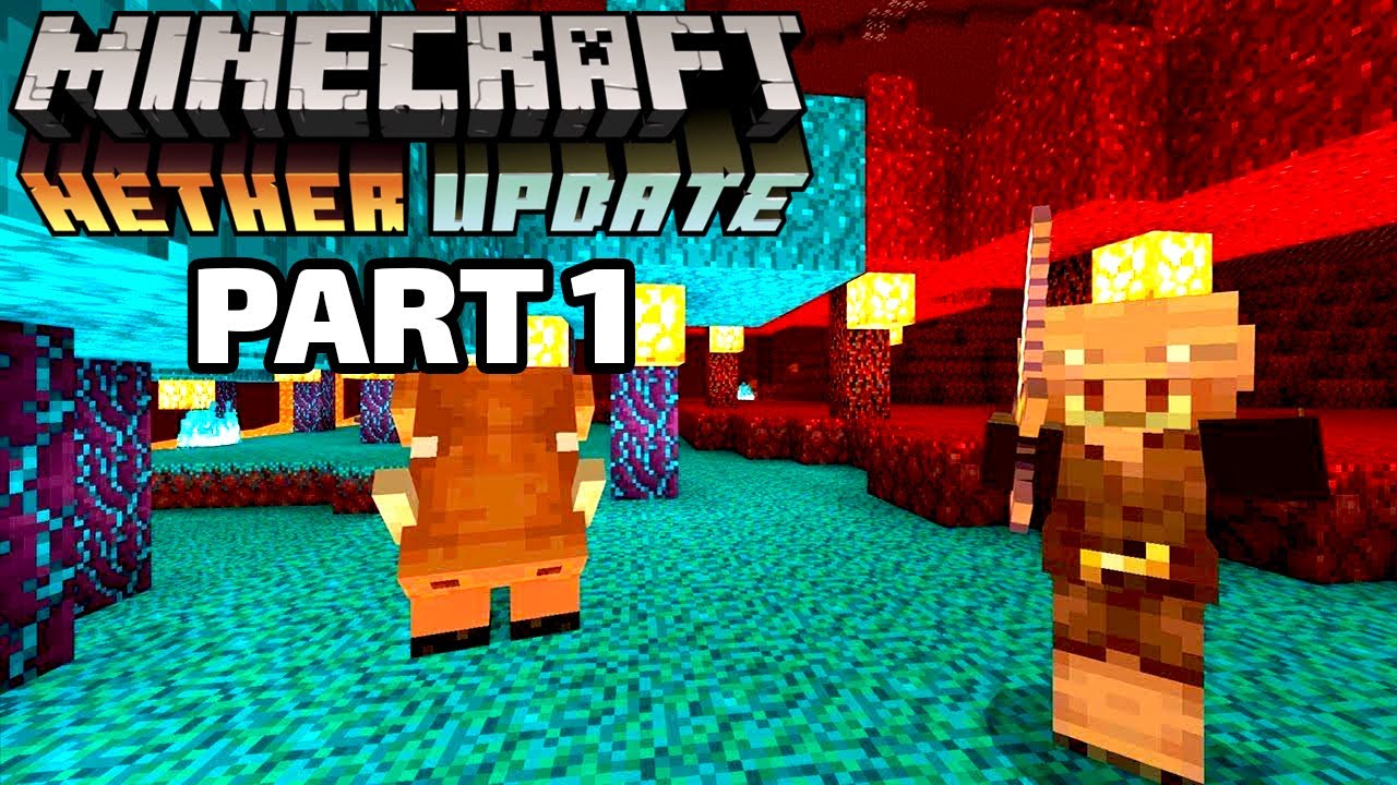 NEW MINECRAFT NETHER UPDATE!!! Minecraft Lets Play:Part 1  