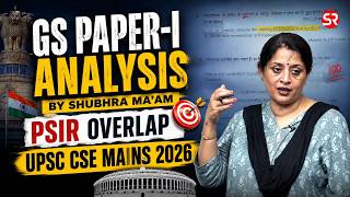 GS Paper - I Analysis by Shubhra Ma’am | PSIR Overlap | UPSC CSE Mains 2026 #ias #upsc