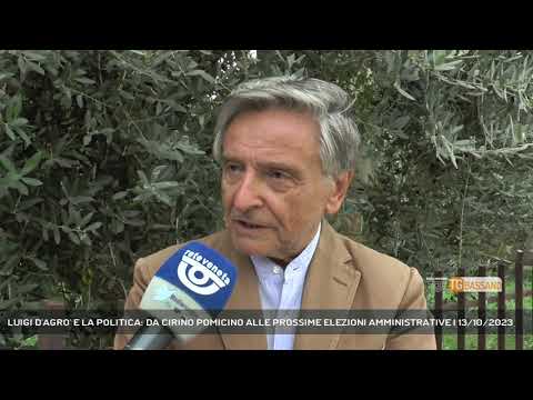 LUIGI D'AGRO' E LA POLITICA: DA CIRINO POMICINO ALLE PROSSIME ELEZIONI AMMINISTRATIVE | 13/10/2023
