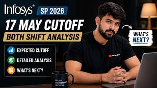 Infosys SP 2026 Cutoff Analysis 🔥 17 May Both Shift Expected Cutoff & What’s Next?