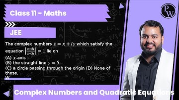 The complex numbers z=x+i y which satisfy the equation |z-5 i/z+5 i|=1 lie on (A) x-axis (B) the ...