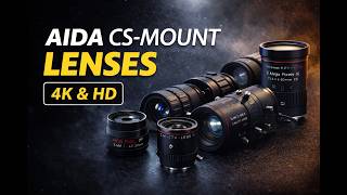 AIDA CS-Mount Lens Lineup Explained | 4K & HD Lenses for Broadcast, Security, PTZ & Machine Vision screenshot 4