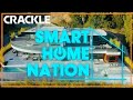 Smart Home Nation | Episode 1 | Crackle Original Series | FULL EPISODE