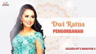 Dwi Ratna - Pengorbanan
