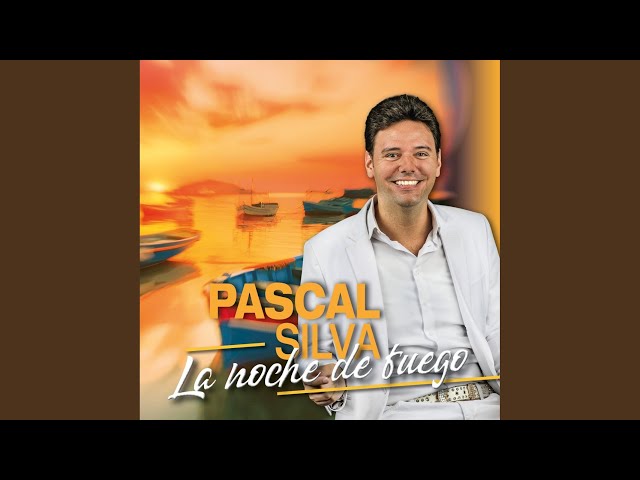 Pascal Silva -  LA NOCHE DE FUEGO