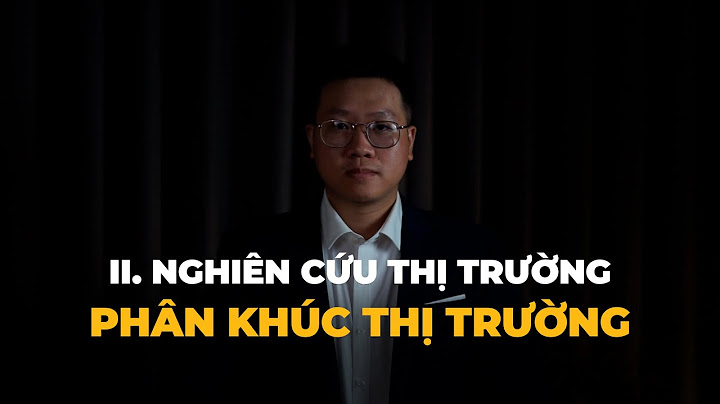 Cách đánh giá phân khúc thị trường