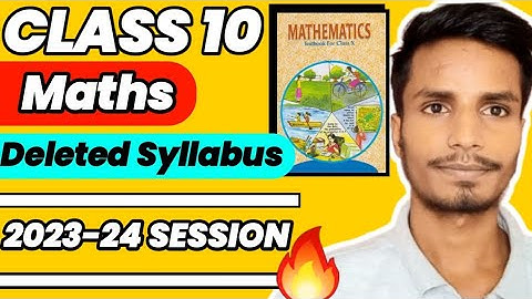 Class 10 Maths Reduced Syllabus 2023 - 2024 NCERT CBSE | Class 10 Maths Deleted Syllabus