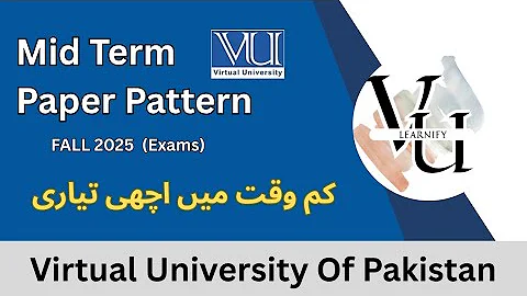 VU Midterm Paper Pattern Explained | Complete Guide for Virtual University Students| Fall 2025 