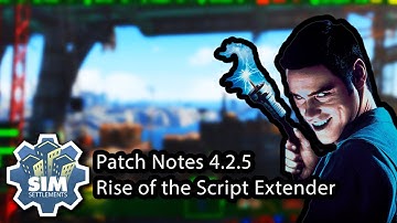 Sim Settlements Patch Notes v4.2.5 - Rise of the Script Extender