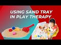 What is Sand Tray Therapy?