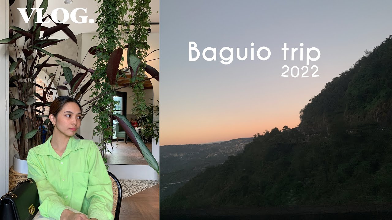 VLOG— Baguio trip 2022 🚗🍃