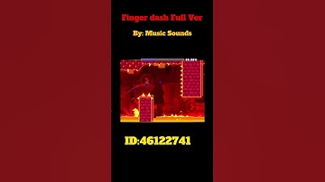 Fingerdash Full Ver | ID:46122741 #shorts #geometrydash #robtop #subscribe