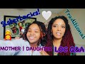 MOTHER & DAUGHTER LOC Q&A (SISTERLOCKS & TRADITIONAL LOCS)