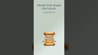 ✝️Genesis 9:24-27: Words the Shape the Future 💬🔮💬#HolyScrolls #BibleStories #NoahsArk