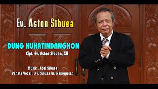 LAGU ROHANI - DUNG HUHATINDANGKON || Ev. Aston Sibuea, SH