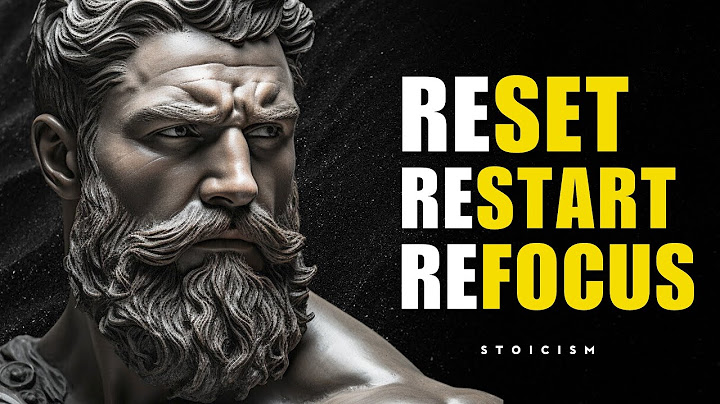 How to Reset, Restart, and Refocus Your Life | STOIC PHILOSOPHY