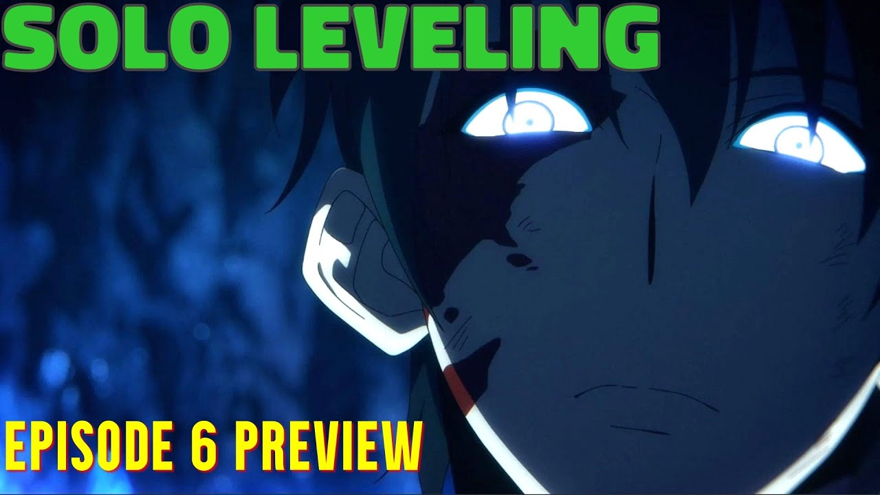 Solo Leveling Episode 6 Preview And What To Expect YouTube