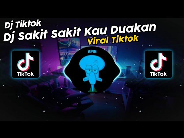 DJ SAKIT SAKIT KAU DUAKAN x AKU LAGI BETE BEIB VIRAL TIK TOK TERBARU 2024!! class=